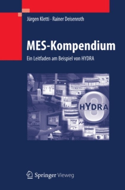 Rainer Deisenroth, Jurgen Kletti - MES-Kompendium, E-bok