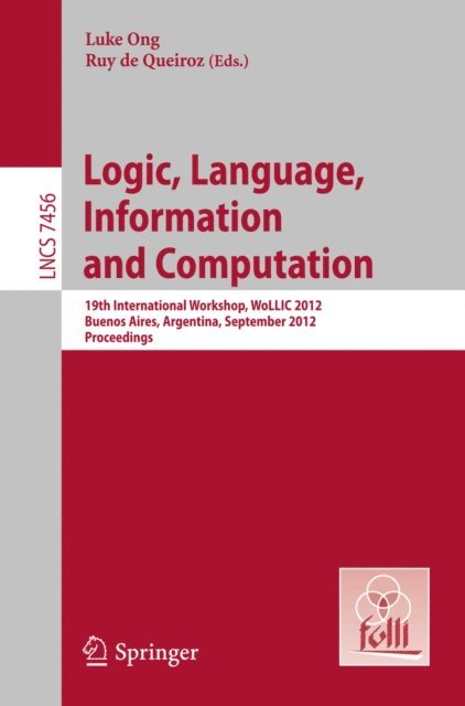 Ruy de Queiroz, Luke Ong - Logic, Language, Information, and Computation, E-bok
