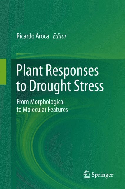 Ricardo Aroca - Plant Responses to Drought Stress, E-bok