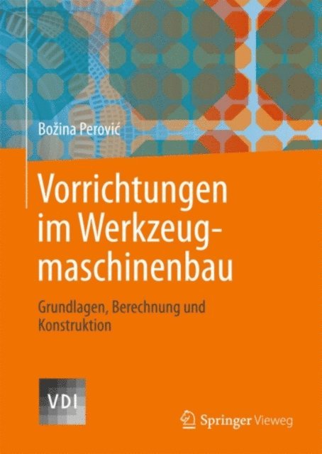 Bozina Perovic - Vorrichtungen im Werkzeugmaschinenbau, E-bok