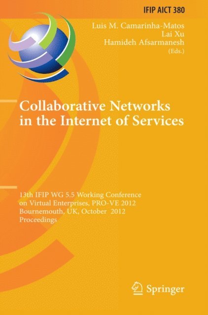 Hamideh Afsarmanesh, Lai Xu, Luis M. Camarinha-Matos - Collaborative Networks in the Internet of Services, E-bok