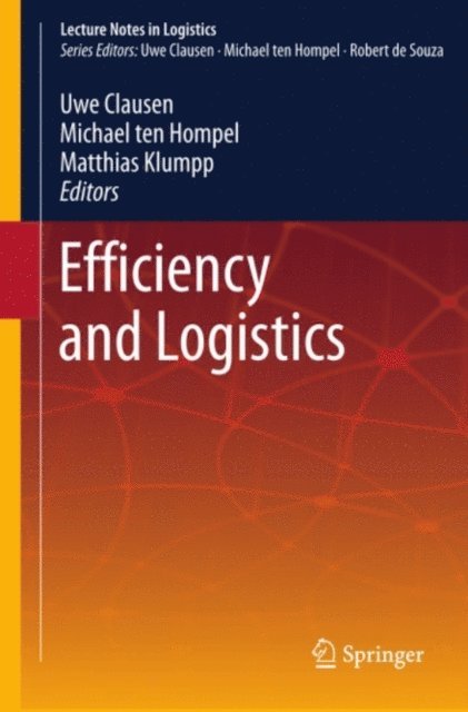 Matthias Klumpp, Michael Hompel, Uwe Clausen - Efficiency and Logistics, E-bok
