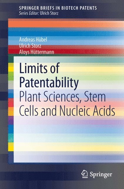Aloys Huttermann, Ulrich Storz, Andreas Hubel - Limits of Patentability, E-bok