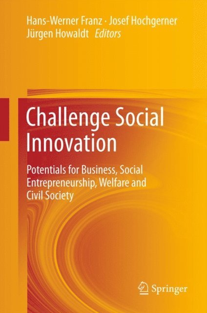 Jurgen Howaldt, Josef Hochgerner, Hans-Werner Franz - Challenge Social Innovation, E-bok