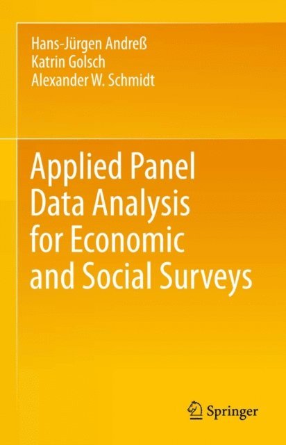 Alexander W. Schmidt, Katrin Golsch, Hans-Jurgen Andre - Applied Panel Data Analysis for Economic and Social Surveys, E-bok