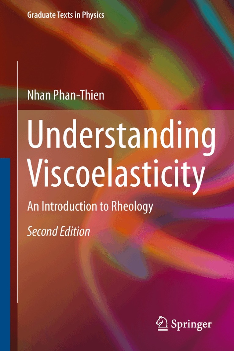 Nhan Phan-Thien - Understanding Viscoelasticity, Inbunden