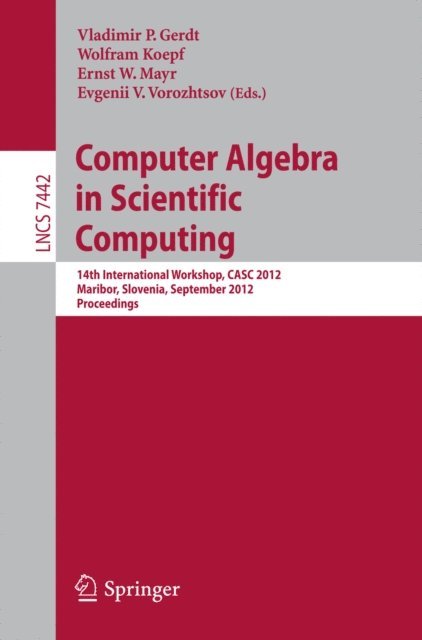 Evgenii V. Vorozhtsov, Ernst W. Mayr, Wolfram Koepf, Vladimir P. Gerdt - Computer Algebra in Scientific Computing, E-bok