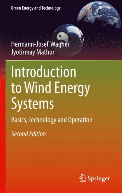 Jyotirmay Mathur, Hermann-Josef Wagner - Introduction to Wind Energy Systems, E-bok