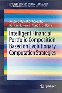 Intelligent Financial Portfolio Composition based on Evolutionary Computation Strategies