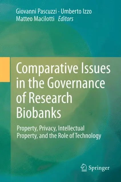 Matteo Macilotti, Umberto Izzo, Giovanni Pascuzzi - Comparative Issues in the Governance of Research Biobanks, E-bok. Tillgänglighet: Lägg i varukorg