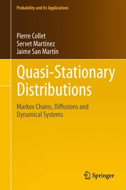 Jaime San Martin, Servet Martinez, Pierre Collet - Quasi-Stationary Distributions, E-bok