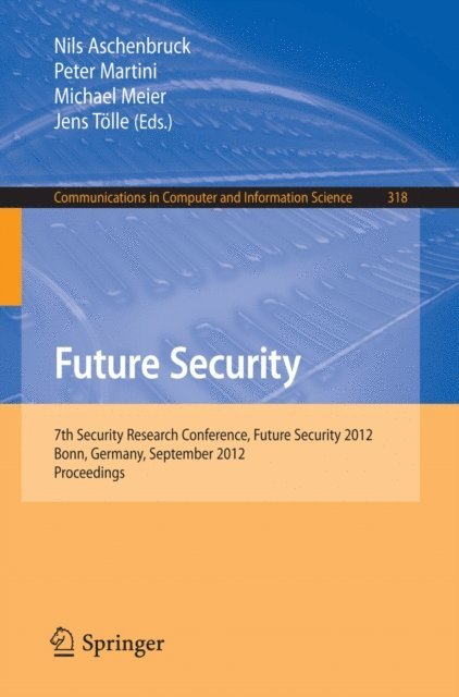 Jens Tolle, Michael Meier, Peter Martini, Nils Aschenbruck - Future Security, E-bok