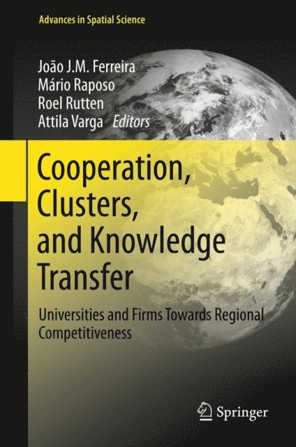Attila Varga, Roel Rutten, Mario Raposo, Joao J M Ferreira - Cooperation, Clusters, and Knowledge Transfer, E-bok