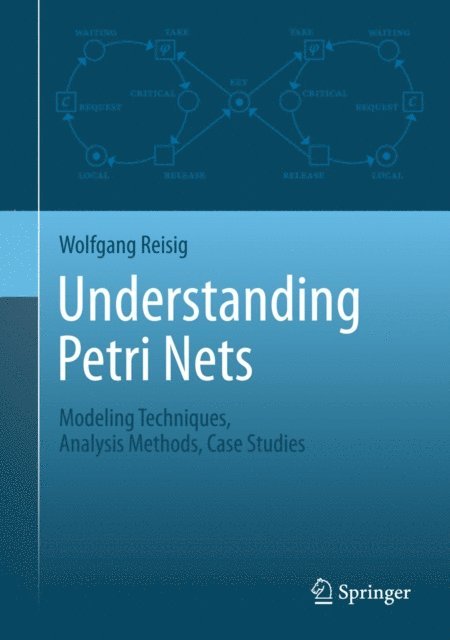Wolfgang Reisig - Understanding Petri Nets, E-bok