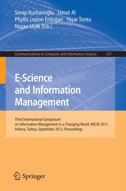 Nazan Ucak, Phyllis Lepon Erdogan, Umut Al, Serap Kurbanoglu - E-Science and Information Management, E-bok