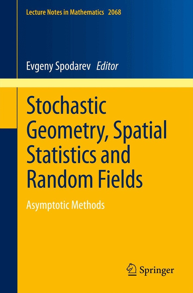 Evgeny Spodarev - Stochastic Geometry, Spatial Statistics and Random Fields, Häftad