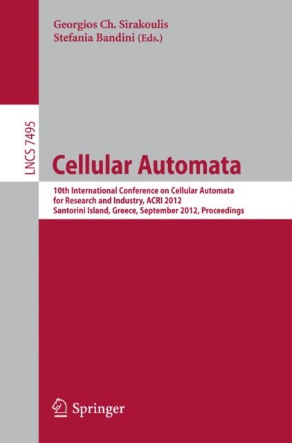 Stefania Bandini, Georgios Ch. Sirakoulis - Cellular Automata, E-bok