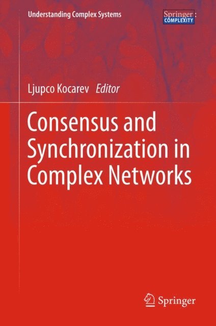 Ljupco Kocarev - Consensus and Synchronization in Complex Networks, E-bok