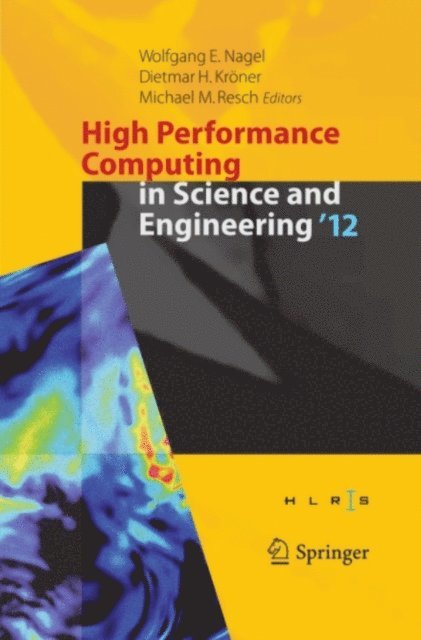 Michael M. Resch, Dietmar H. Kroner, Wolfgang E. Nagel - High Performance Computing in Science and Engineering '12, E-bok
