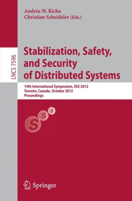 Christian Scheideler, Andrea W. Richa - Stabilization, Safety, and Security of Distributed Systems, E-bok