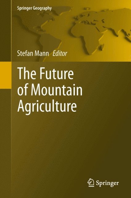 Stefan Mann - Future of Mountain Agriculture, E-bok