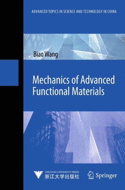Biao Wang - Mechanics of Advanced Functional Materials, E-bok