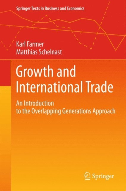 Matthias Schelnast, Karl Farmer - Growth and International Trade, E-bok