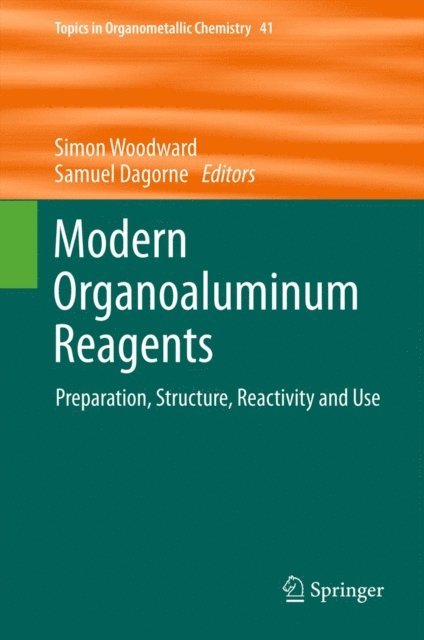 Samuel Dagorne, Simon Woodward - Modern Organoaluminum Reagents, E-bok