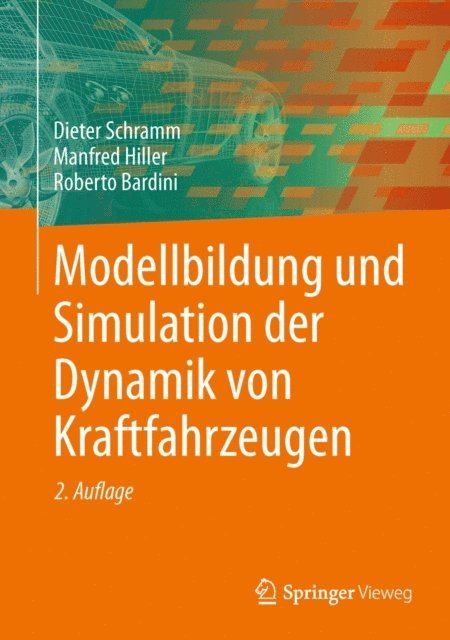 Roberto Bardini, Manfred Hiller, Dieter Schramm - Modellbildung und Simulation der Dynamik von Kraftfahrzeugen, E-bok