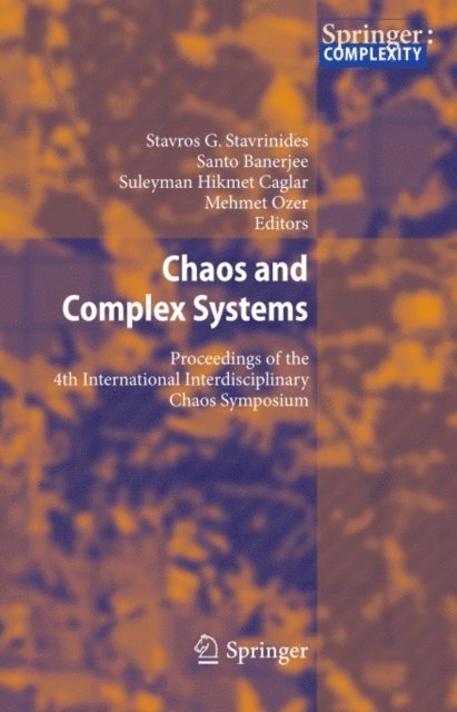Mehmet Ozer, Suleyman Hikmet Caglar, Santo Banerjee, Stavros G. Stavrinides - Chaos and Complex Systems, E-bok
