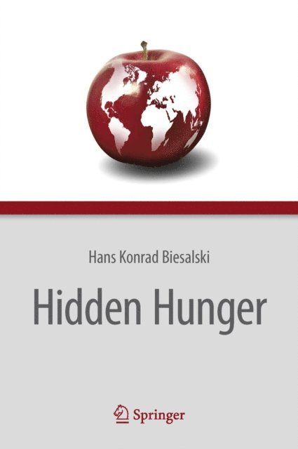 Hans Konrad Biesalski - Hidden Hunger, E-bok