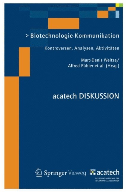 Gunther Wess, Peter Weingart, Ortwin Renn, Bernd Muller-Rober, Wolfgang M. Heckl, Alfred Puhler, Marc-Denis Weitze - Biotechnologie-Kommunikation, E-bok