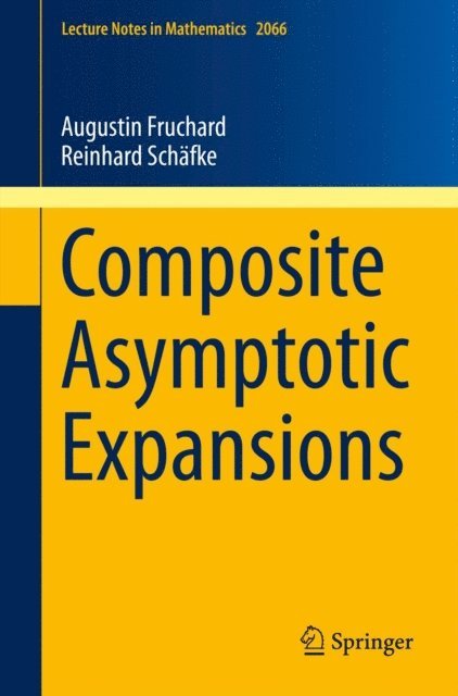 Reinhard Schafke, Augustin Fruchard - Composite Asymptotic Expansions, E-bok