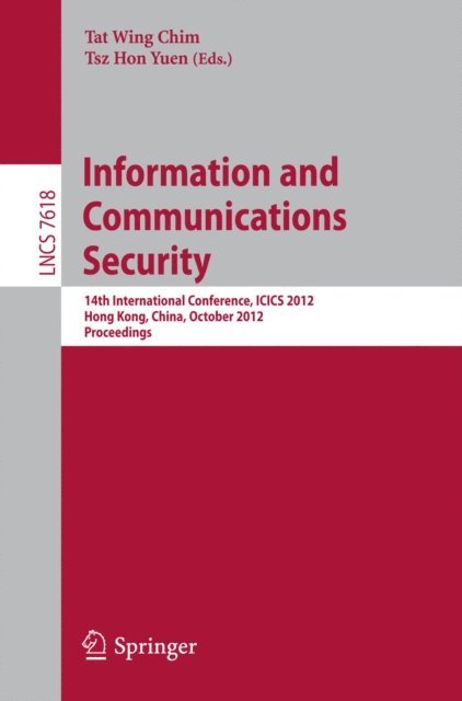 Tsz Hon Yuen, Tat Wing Chim - Information and Communications Security, E-bok