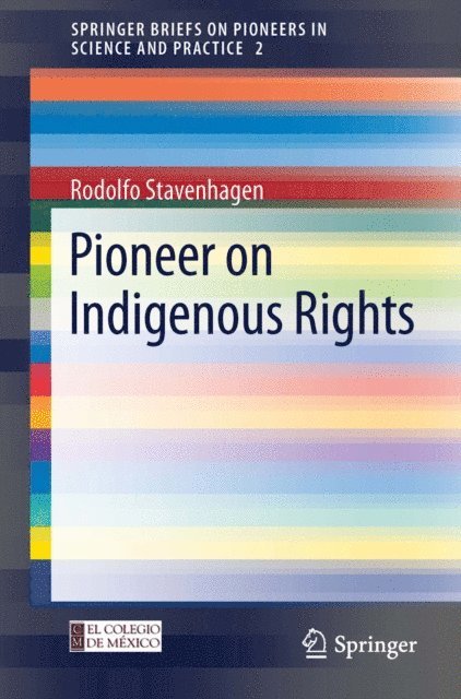 Rodolfo Stavenhagen - Pioneer on Indigenous Rights, E-bok