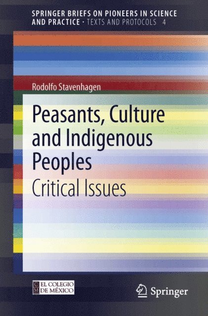 Rodolfo Stavenhagen - Peasants, Culture and Indigenous Peoples, E-bok