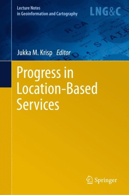 Jukka M. Krisp - Progress in Location-Based Services, E-bok