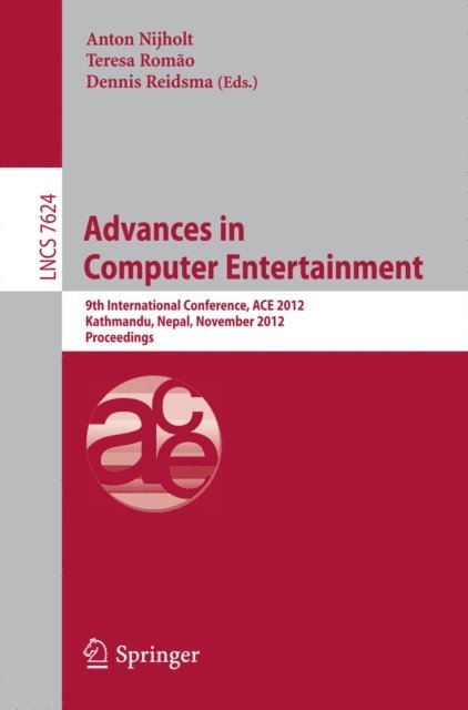 Dennis Reidsma, Teresa Romao, Anton Nijholt - Advances in Computer Entertainment, E-bok