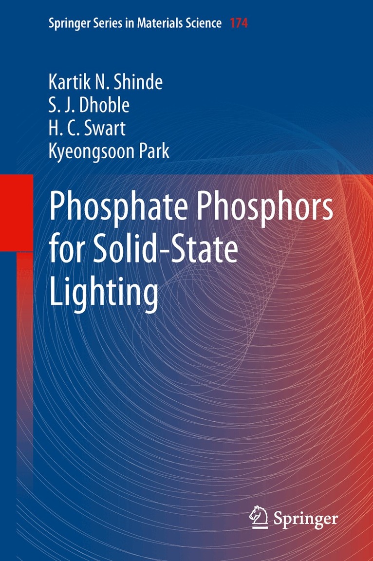 Kartik N. Shinde, S.J. Dhoble, H.C. Swart, Kyeongsoon Park - Phosphate Phosphors for Solid-State Lighting, Inbunden