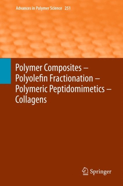 Harald Pasch, Martin Moller, Hans-Henning Kausch, Akihiro Abe - Polymer Composites - Polyolefin Fractionation - Polymeric Peptidomimetics - Collagens, E-bok