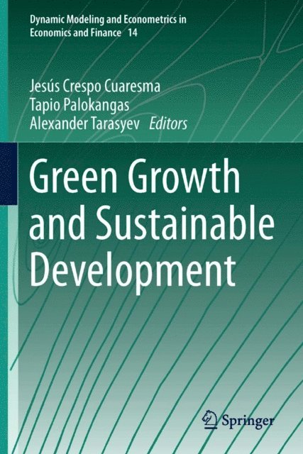 Alexander Tarasyev, Tapio Palokangas, Jesus Crespo Cuaresma - Green Growth and Sustainable Development, E-bok