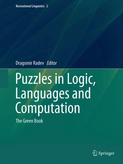 Dragomir Radev - Puzzles in Logic, Languages and Computation, E-bok