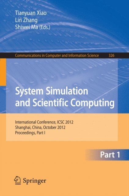 Shiwei Ma, Lin Zhang, Tianyuan Xiao - System Simulation and Scientific Computing, E-bok