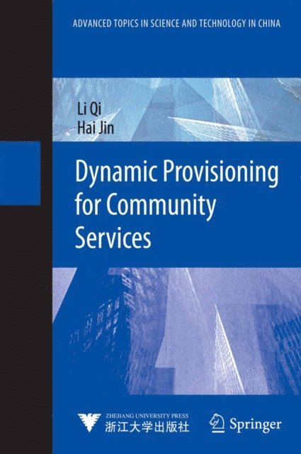 Hai Jin, Li Qi - Dynamic Provisioning for Community Services, E-bok