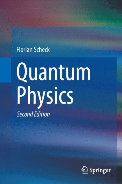 Florian Scheck - Quantum Physics, E-bok