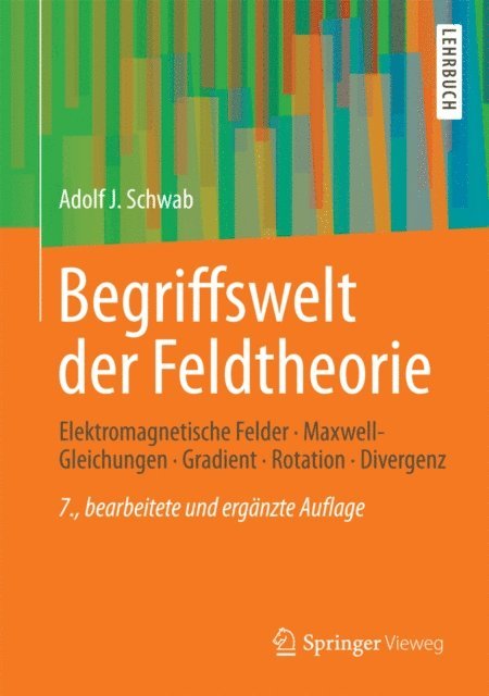 Adolf J. Schwab - Begriffswelt der Feldtheorie, E-bok