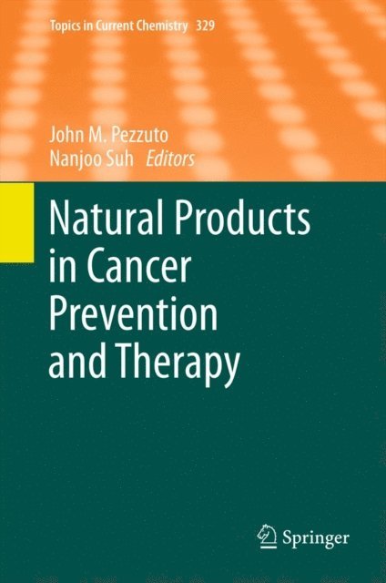 Nanjoo Suh, John M. Pezzuto - Natural Products in Cancer Prevention and Therapy, E-bok