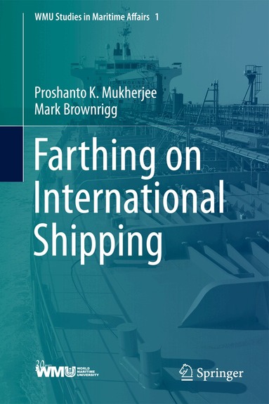 Farthing on International Shipping by Proshanto K Mukherjee, Mark Brownrigg