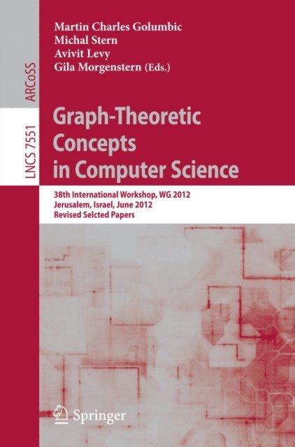 Gila Morgenstern, Avivit Levy, Michael Stern, Martin Charles Golumbic - Graph-Theoretic Concepts in Computer Science, E-bok