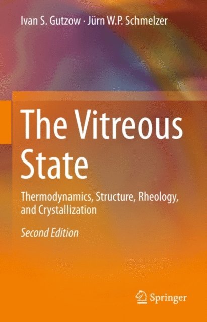 Jurn W.P. Schmelzer, Ivan S. Gutzow - Vitreous State, E-bok